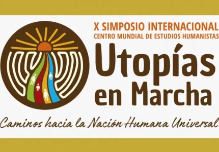 UTOPÍAS EN MARCHA, Caminos hacia la Nación Humana Universal
