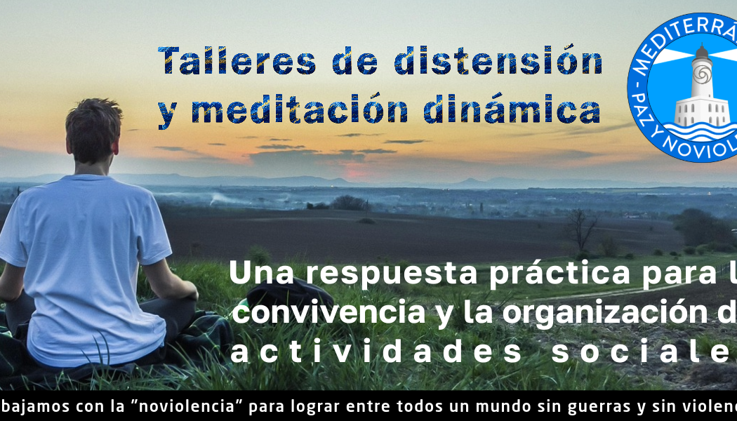 Talleres de distensión y meditación dinámica